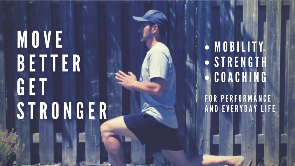 Mobility and Strength Coaching to move better, relieve pain, get stronger.