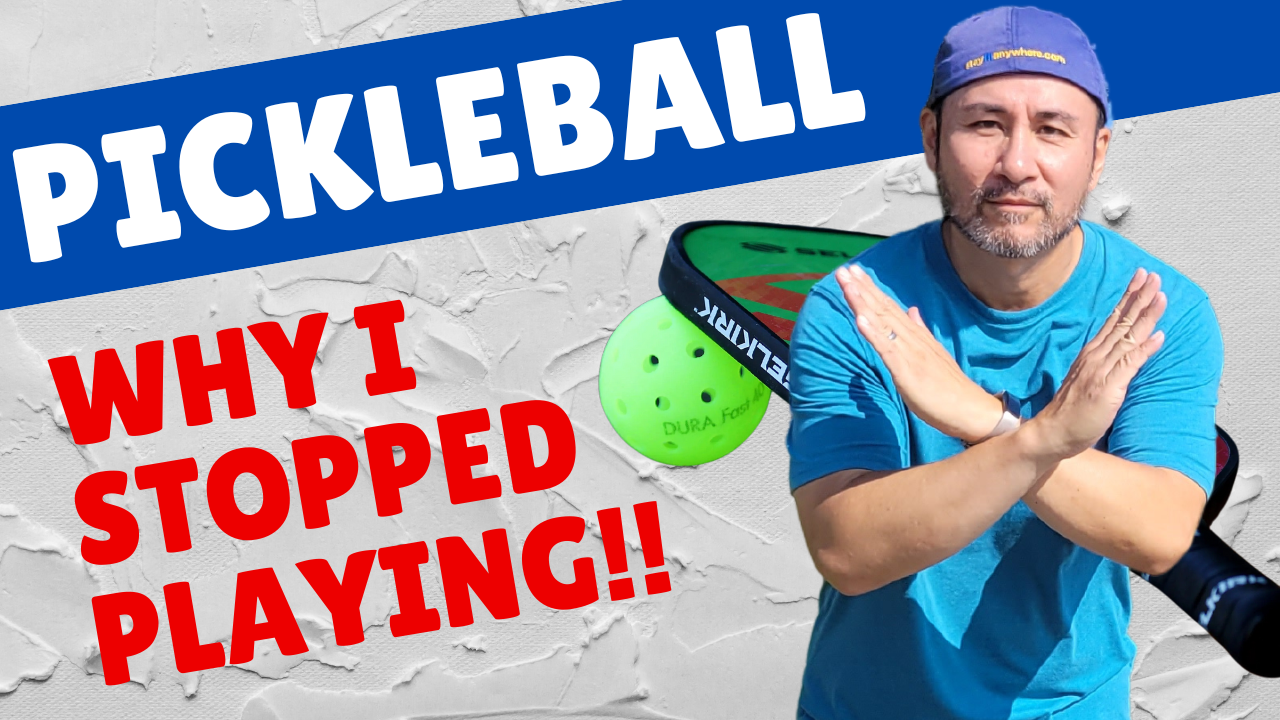 why I stopped playing pickleball